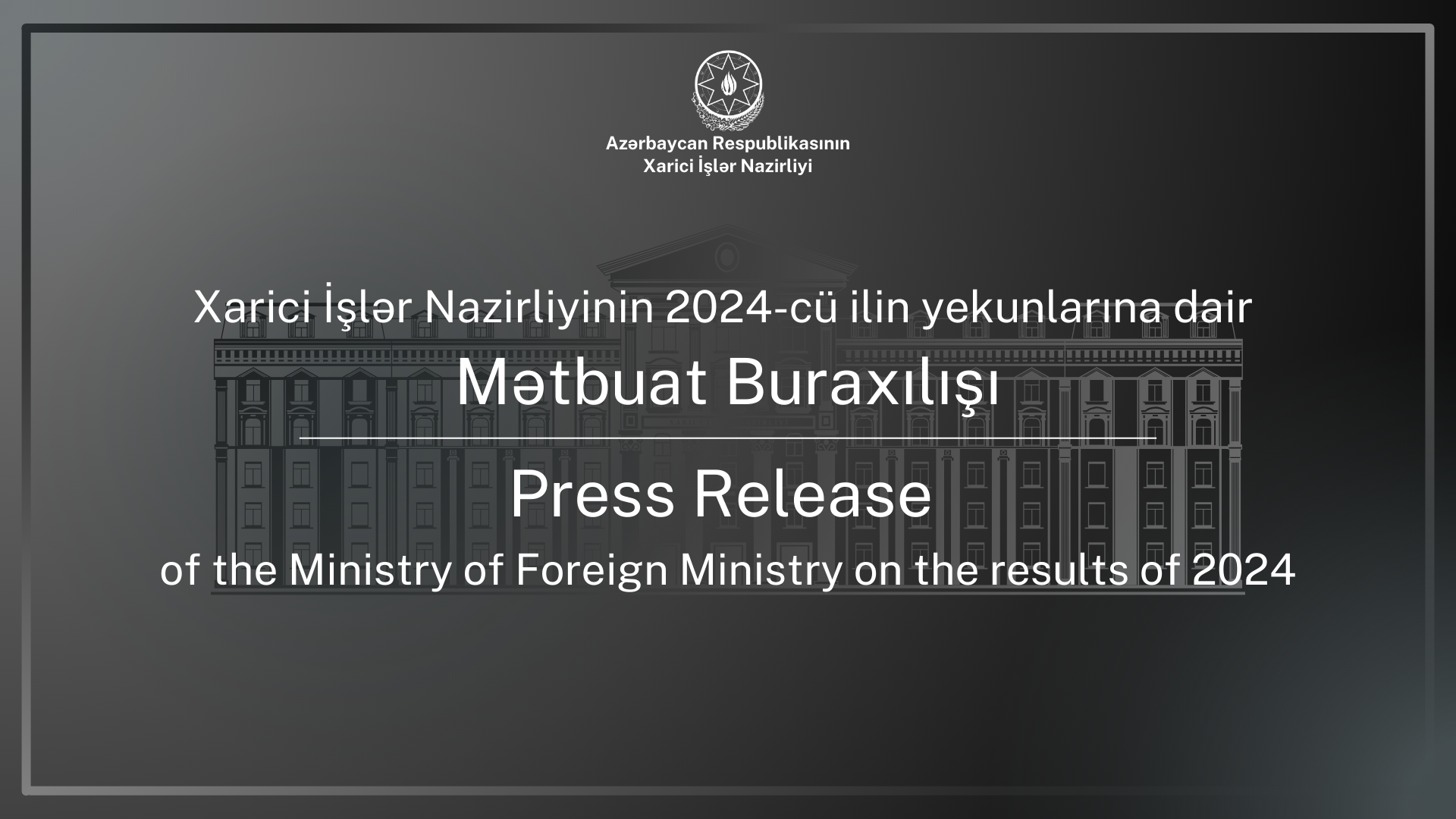 Azərbaycan Respublikasının Xarici İşlər Nazirliyinin 2024-cü ilin yekunlarına dair mətbuat buraxılışı Xeber basligi